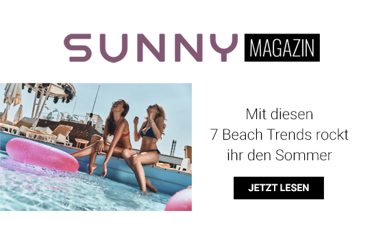 Jetzt im Sunny Magazin  lesen: Mit diesen 7 Beach Trends rockt ihr den Sommer